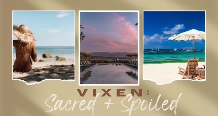 Vixen: Sacred + Spoiled