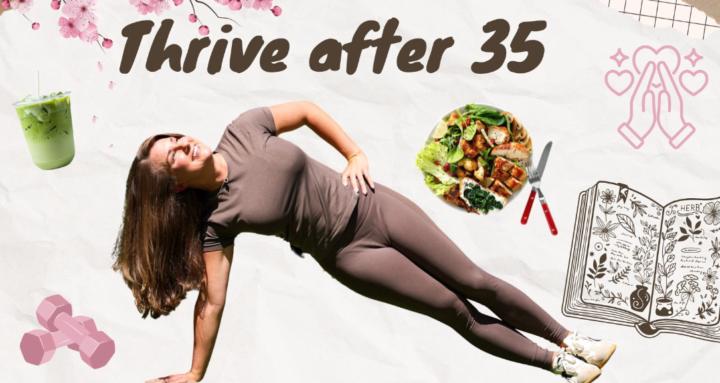 Thrive After 35