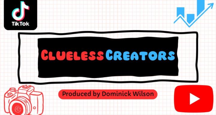 Clueless Creators