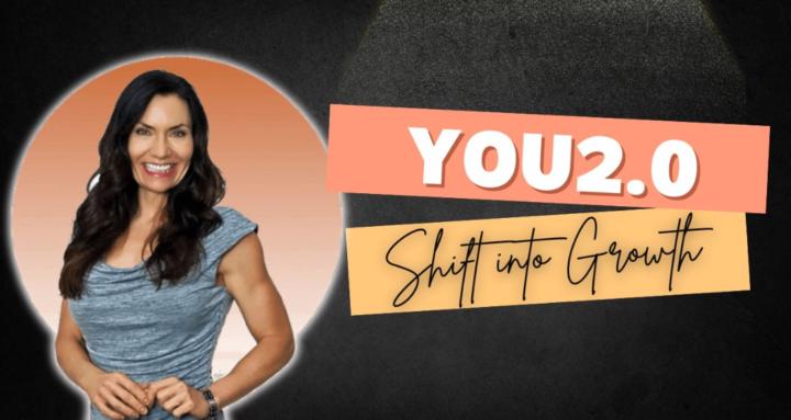 YOU2.0: Shift Into Growth