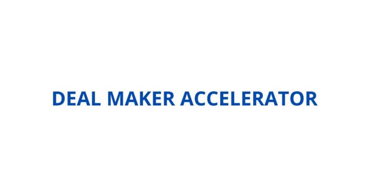 Deal Maker Accelerator