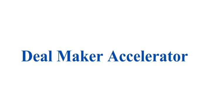 Deal Maker Accelerator 