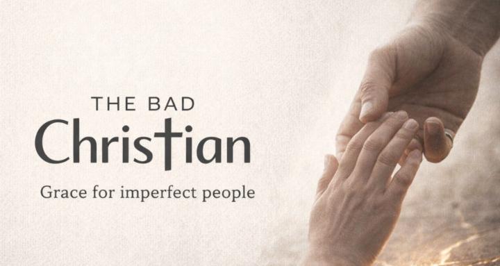 The Bad Christian