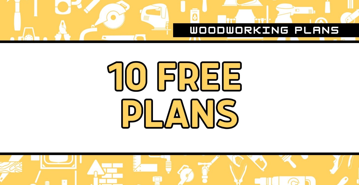 10 Free Woodworking Plans