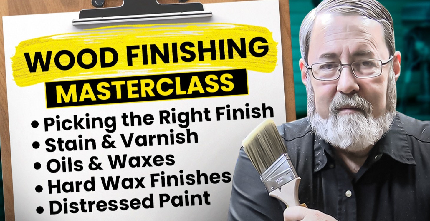 Ultimate Wood Finishing Masterclass