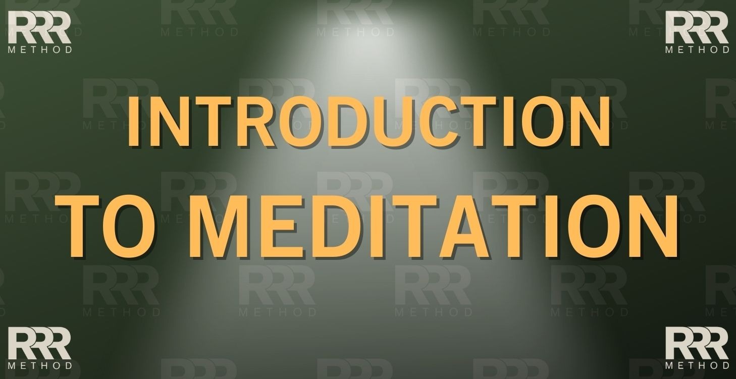 INTRODUCTION TO MEDITATION