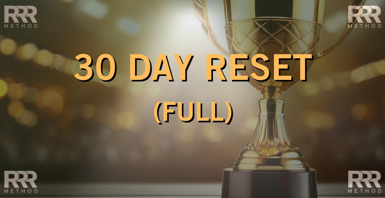 30 Day Reset (FULL)