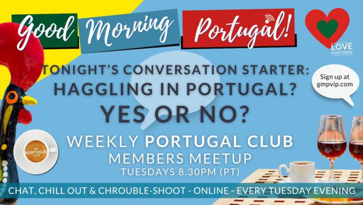 Haggling in Portugal? (Tonight's Portugal Club #convostarter)