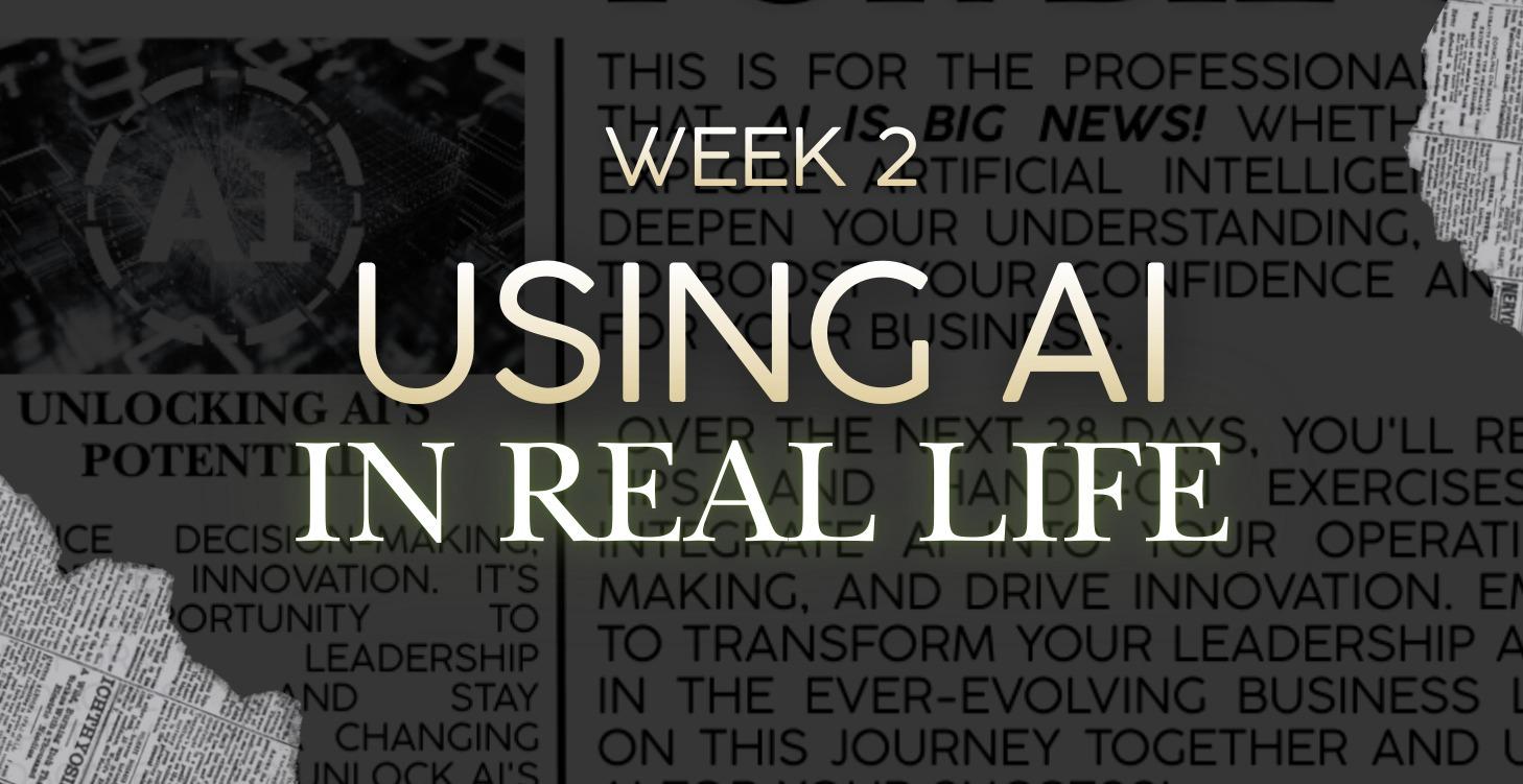 Week - 2 Using AI in Real Life