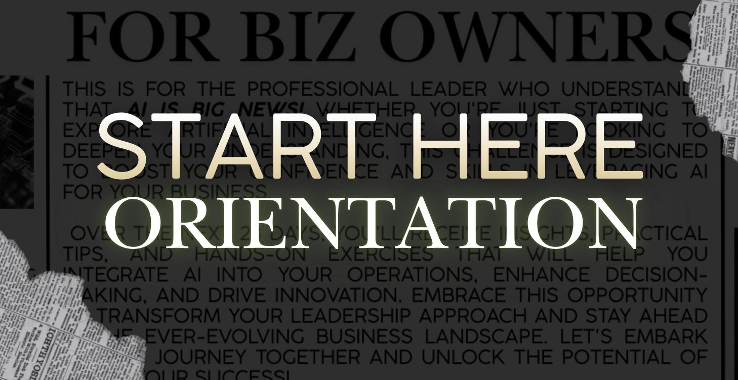 Start Here: Orientation