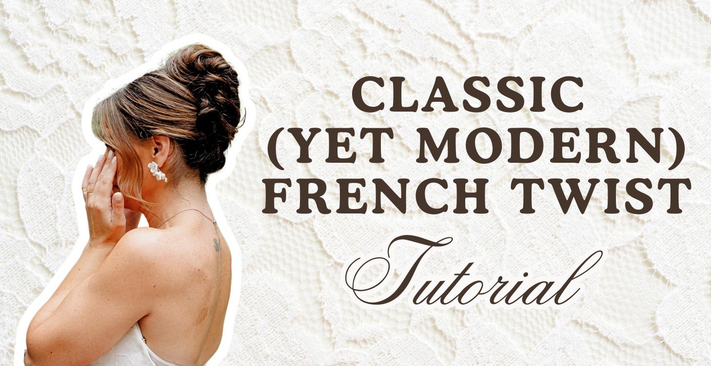 Classic (yet modern) French Twist
