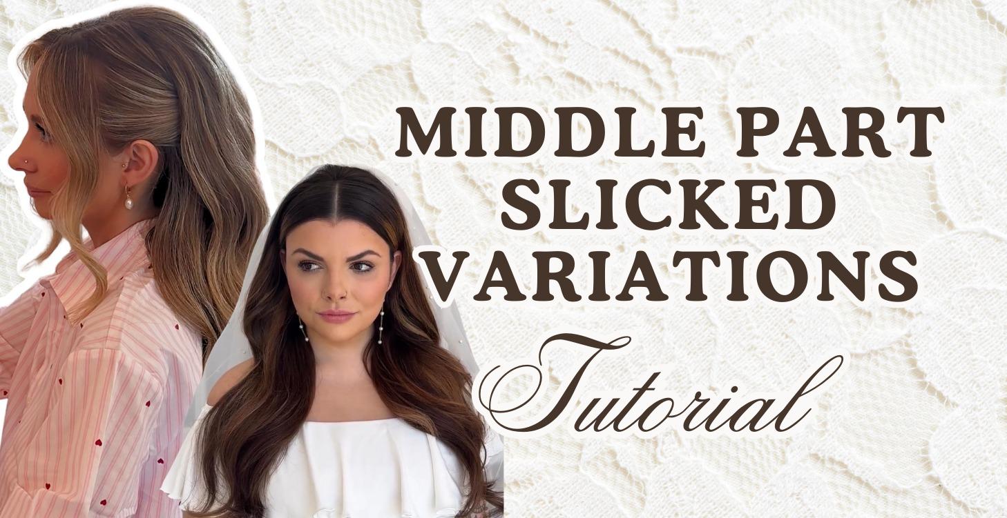 Middle Part Slicked Variations