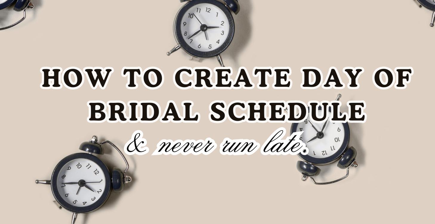 How to Create Day of Bridal Schedule