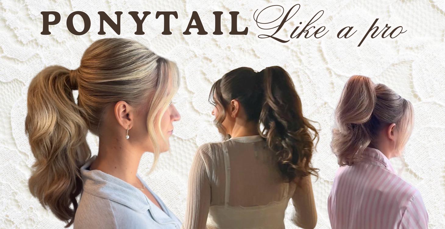 Ponytail like a pro