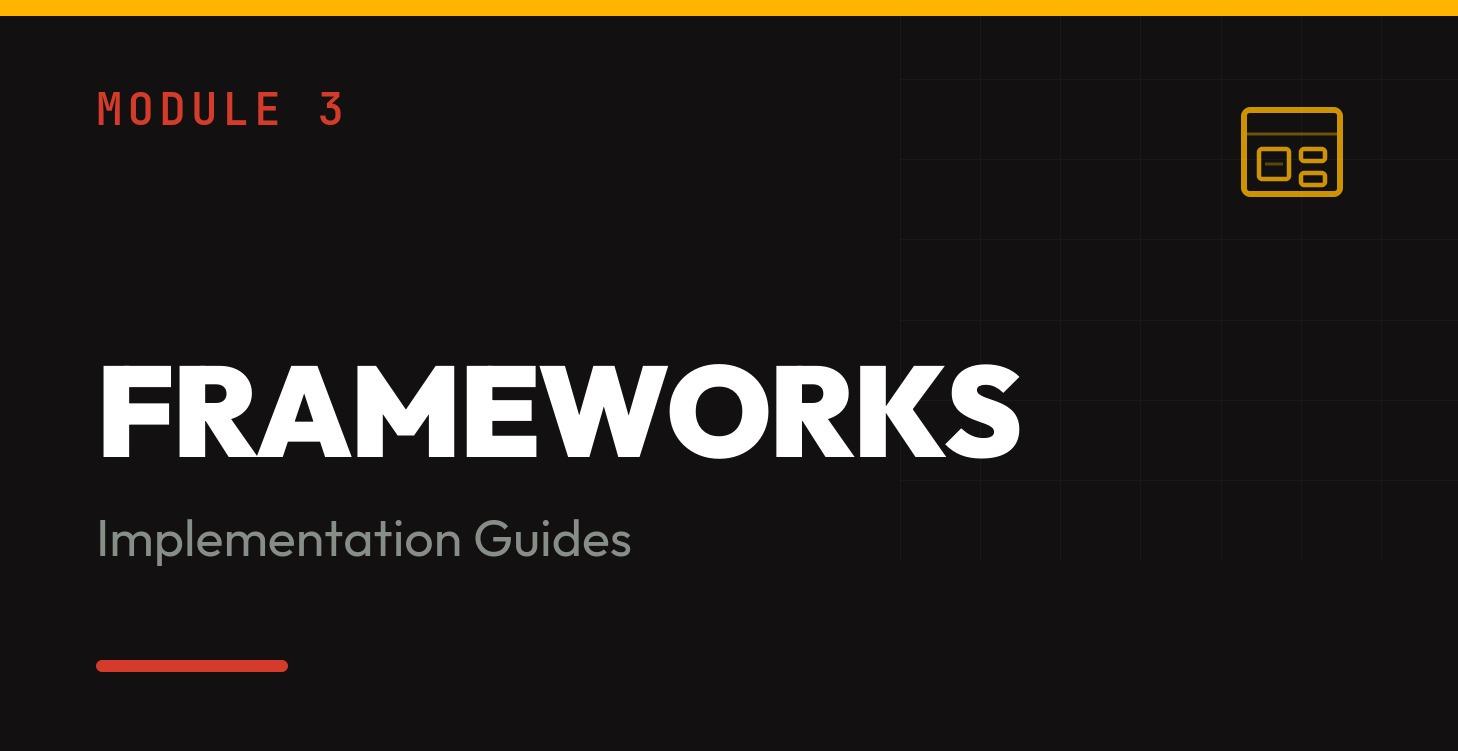 Framework & Implementation Guides