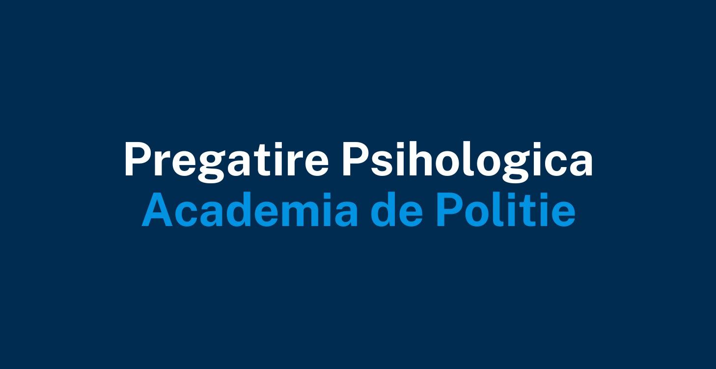 Pregatire psihologica - Academia de Politie
