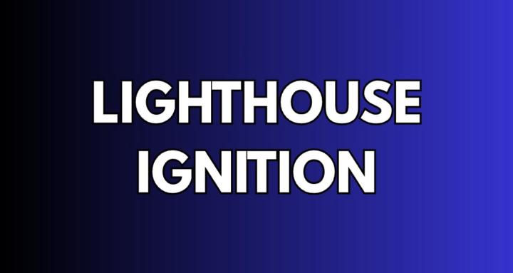 Lighthouse Ignition