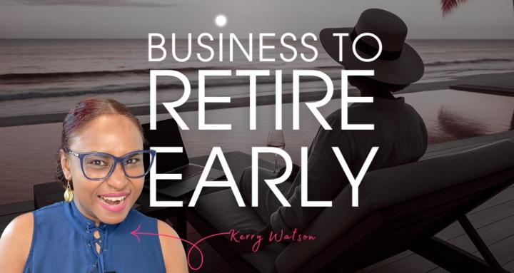 Business to Retire Early