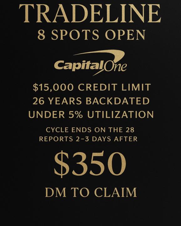 $15,000 Tradeline 8 Spots On Card First Come First Serve