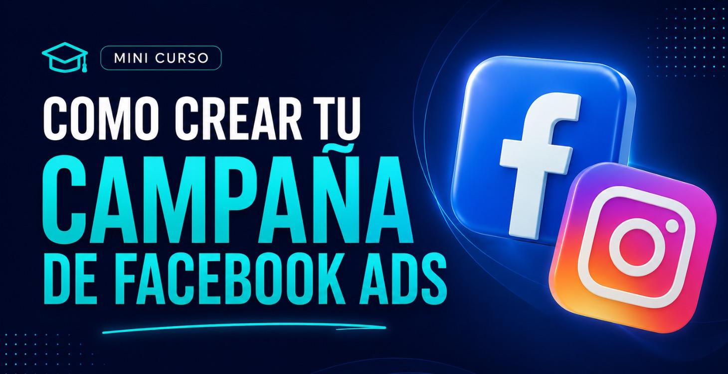 Cómo crear tu campaña de Facebook ads