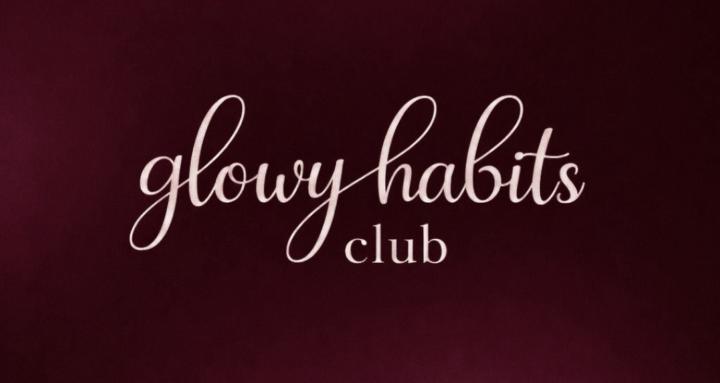 Glowy Habits Club