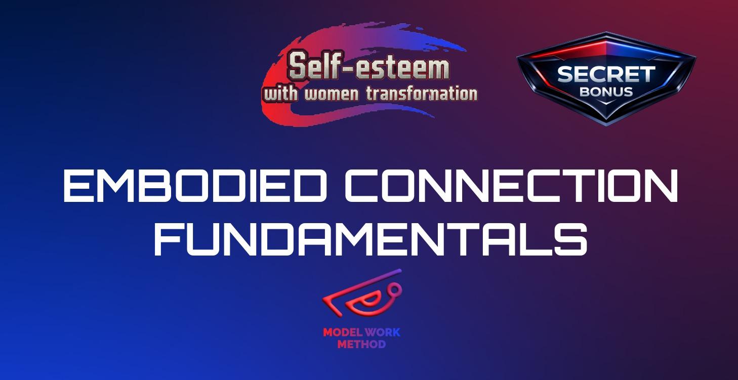 Embodied Connection Fundamentals