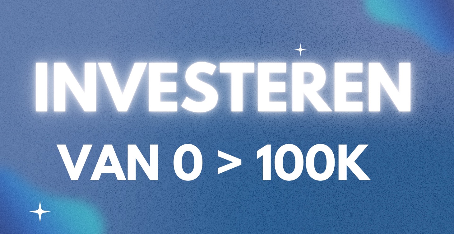 Investeren - van 0 naar 100k