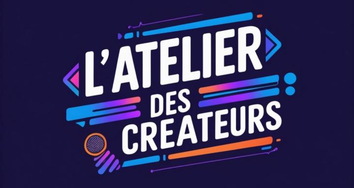 L'Atelier des Créateurs 🛠️📱