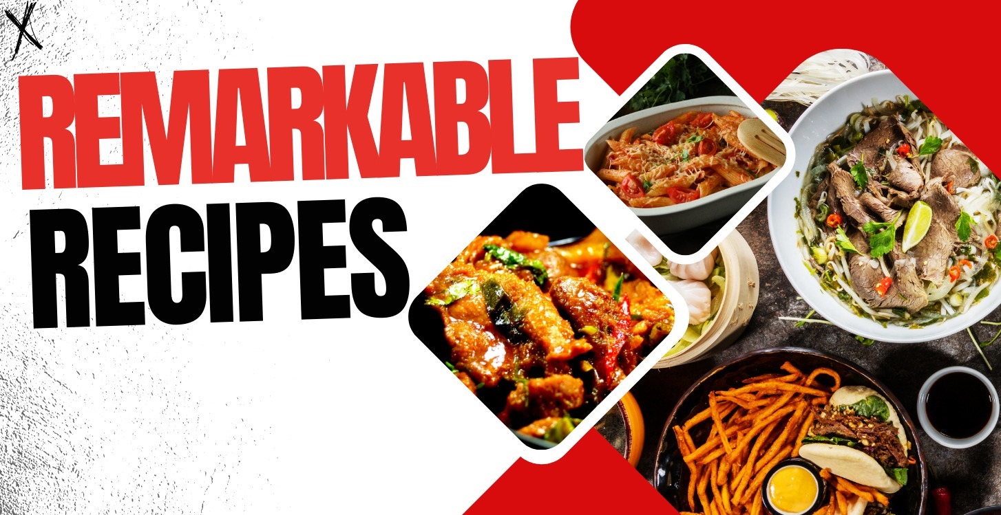 Remarkable Recipes