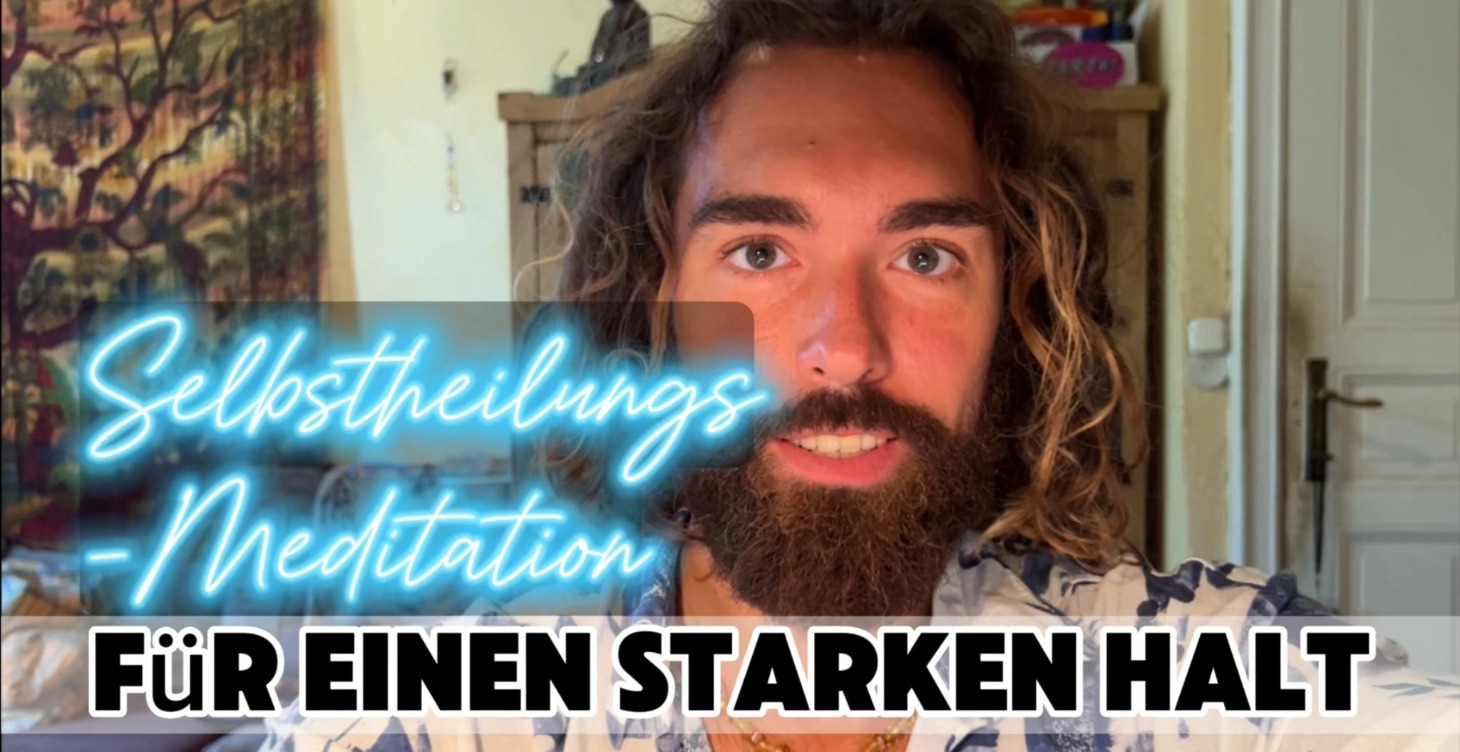 Selbstheilungs-Meditation STARKER HALT