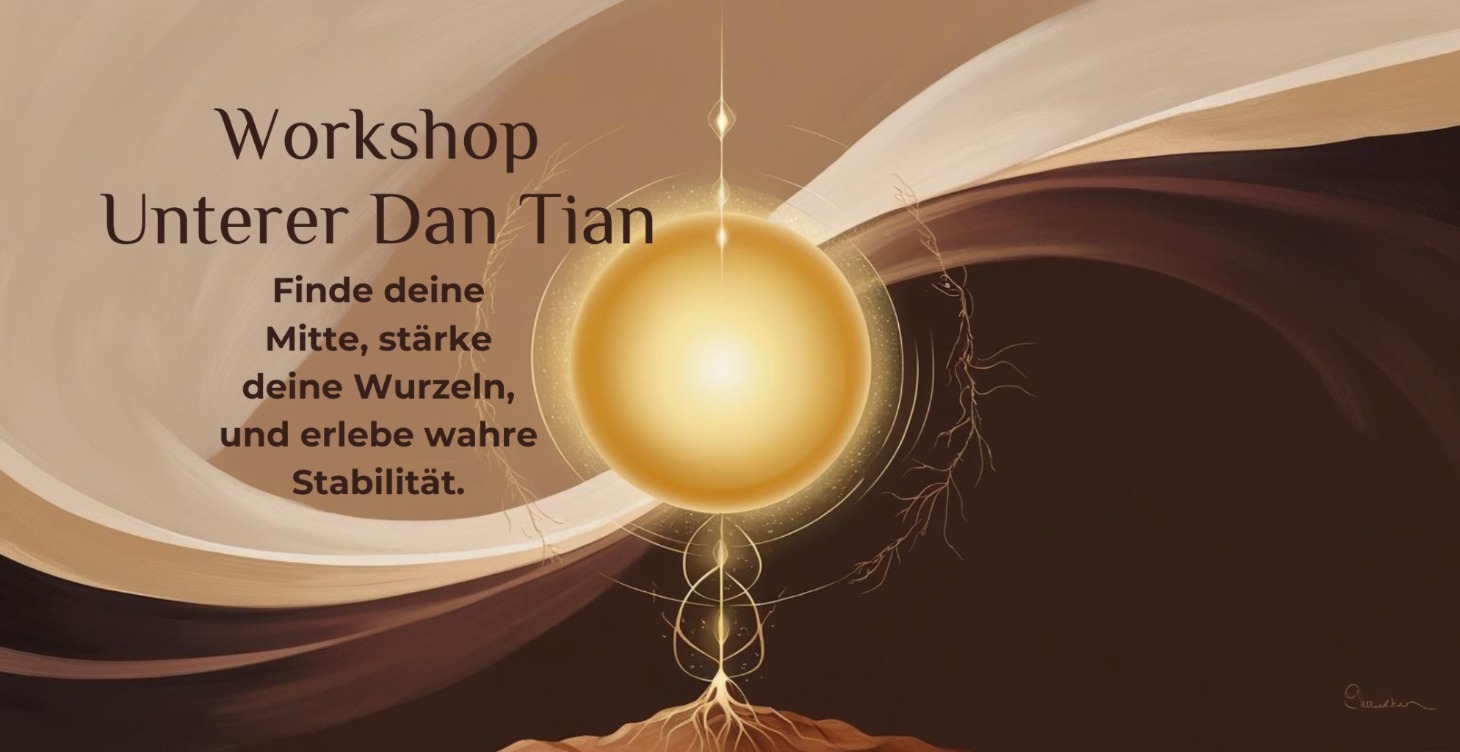 WORKSHOP 28.07.24 "ERDUNG durch Unterer Dan Tian"