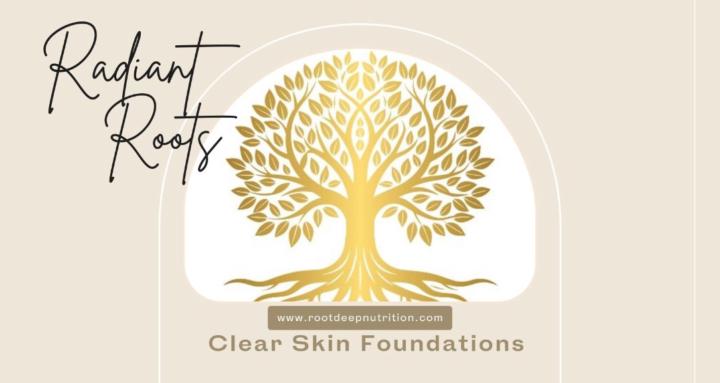 Radiant Roots: Clear Skin