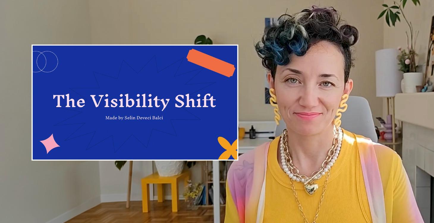 The Visibility Shift
