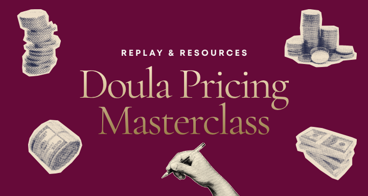 Doula Pricing Masterclass starting in 1hr!