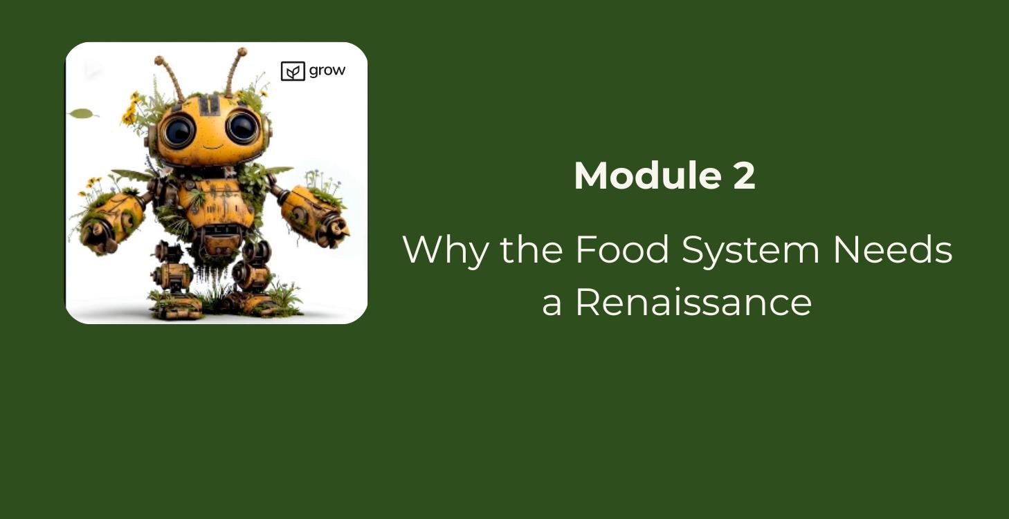 Module 2 — Why the Food System Needs a Renaissance