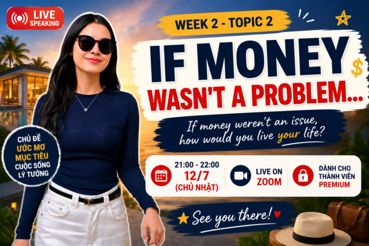 📢 LIVE SPEAKING TỐI NAY (12/07) | WEEK 2 – TOPIC 2