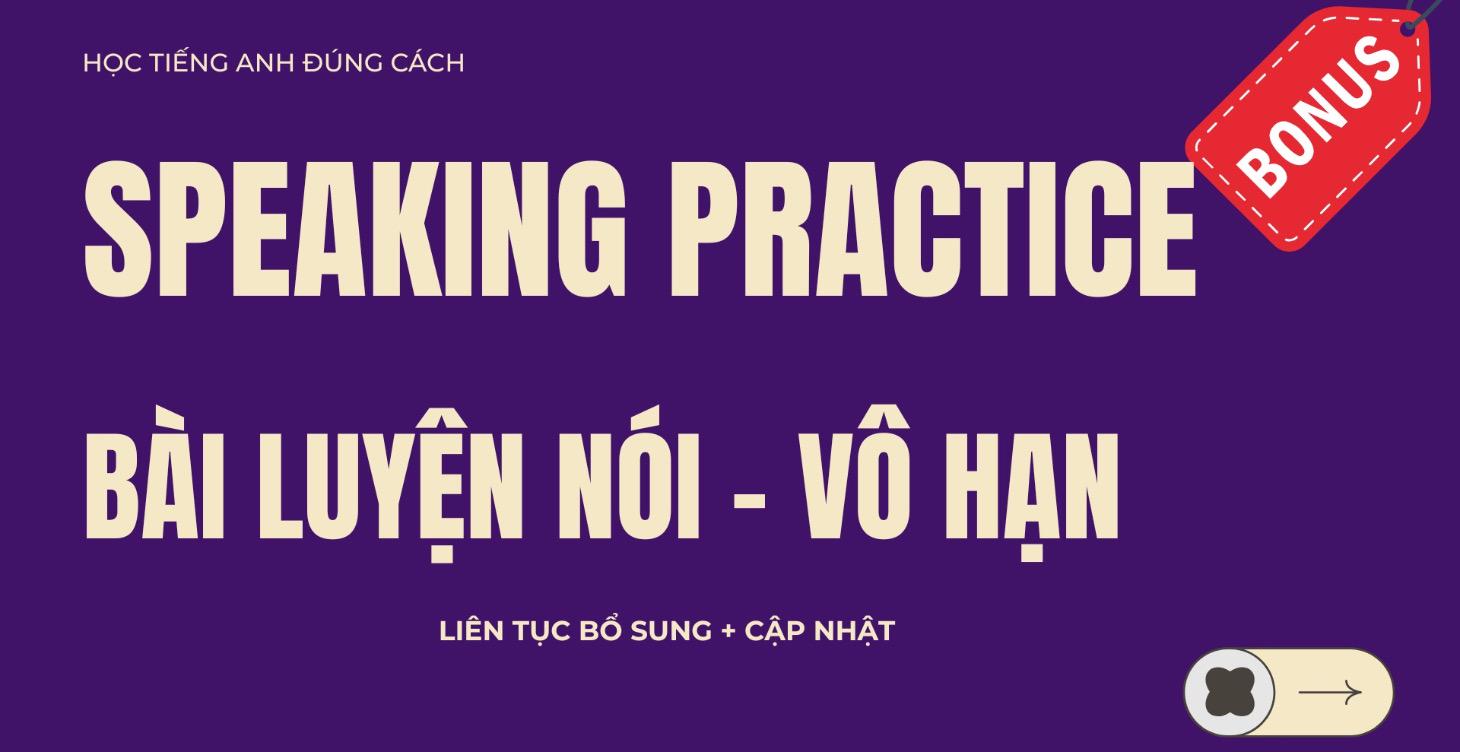 Thư viện Bài tập luyện nói vô hạn