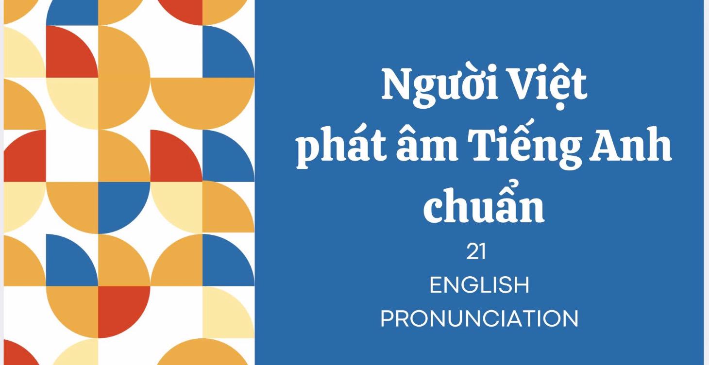 Phát âm Tiếng Anh - học 1 lần dùng 1 đời