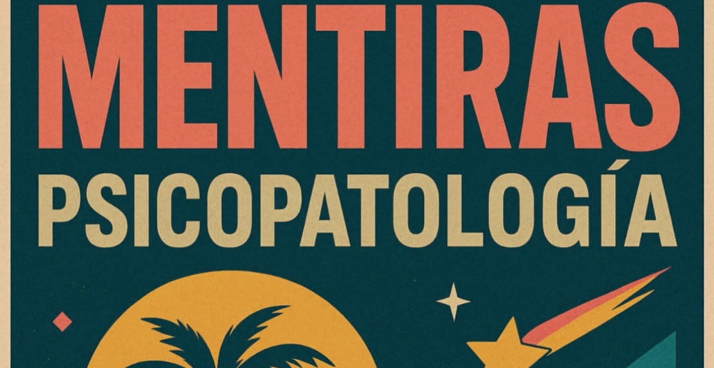 Mentiras. Psicopatología.