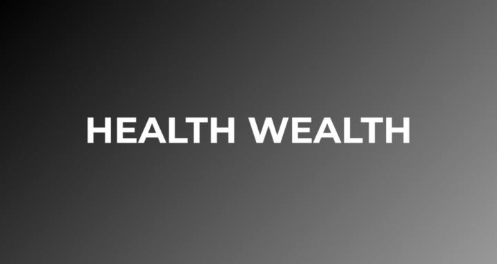 HEALTH WEALTH