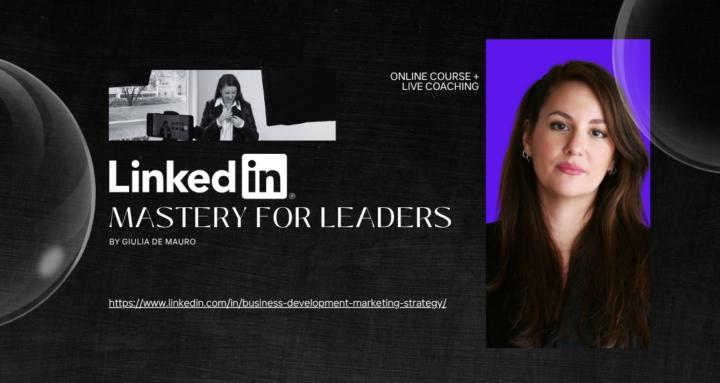 LinkedIn Mastery for Leaders