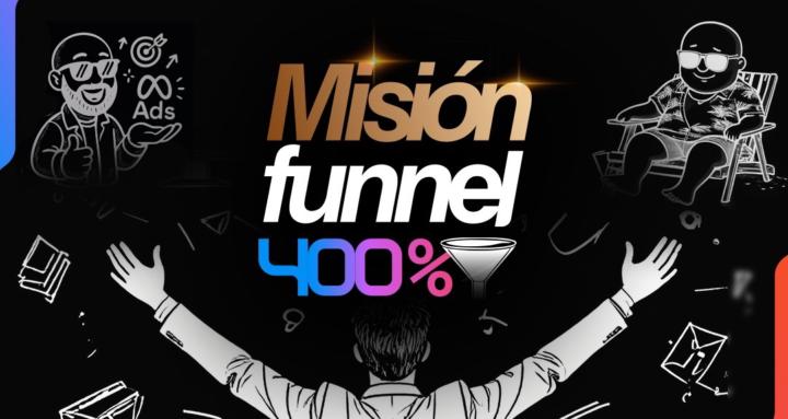 Misión Funnel 400%