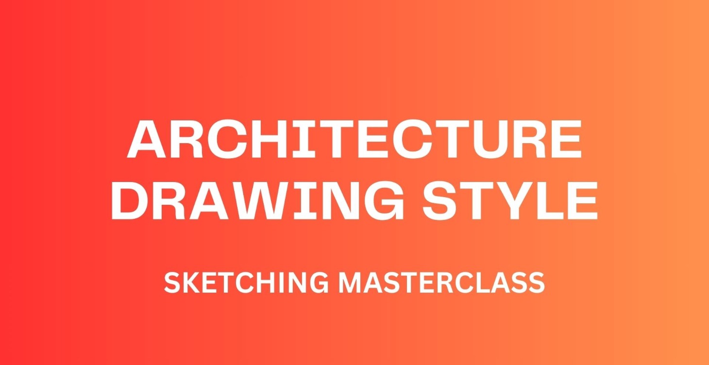 Architecture Drawing Style Masterclass