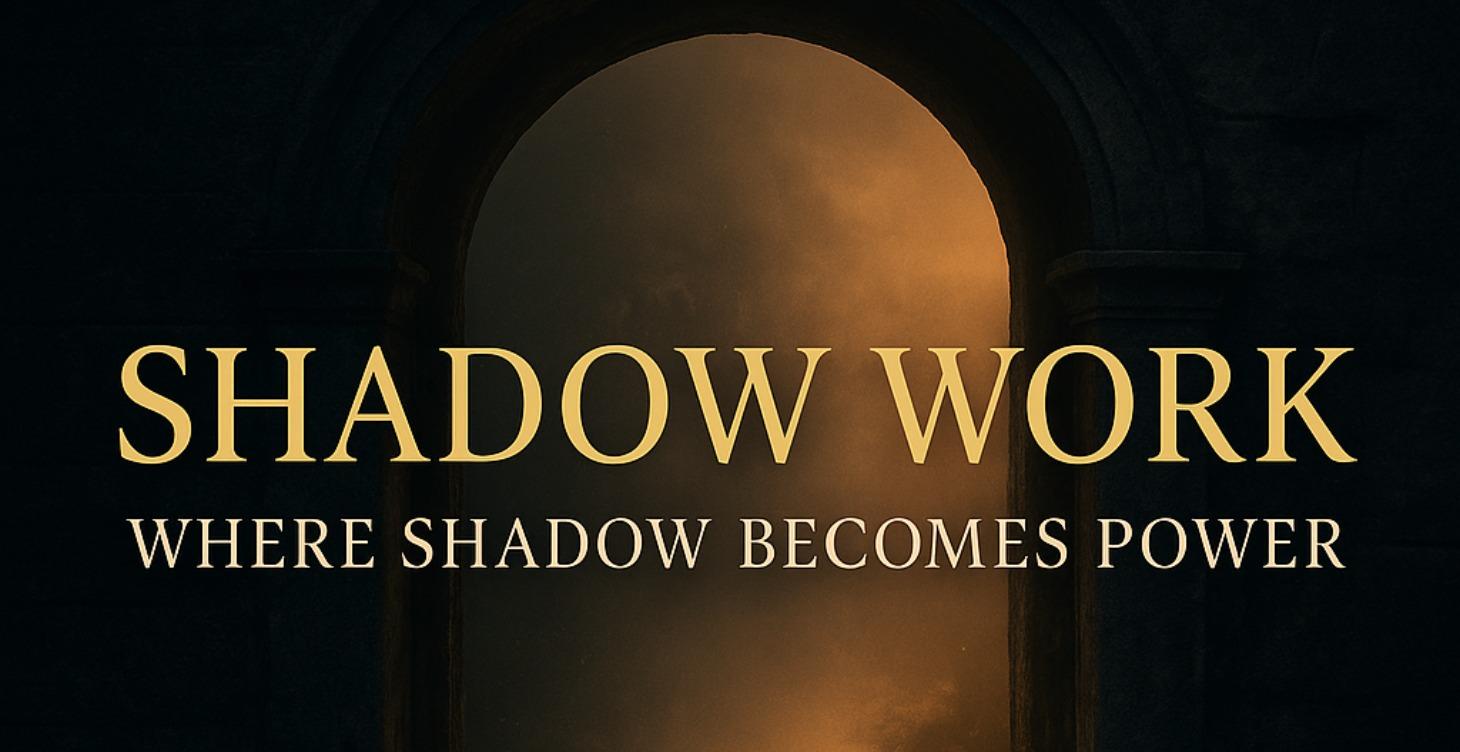Inner Work: When Shadow Becomes Power