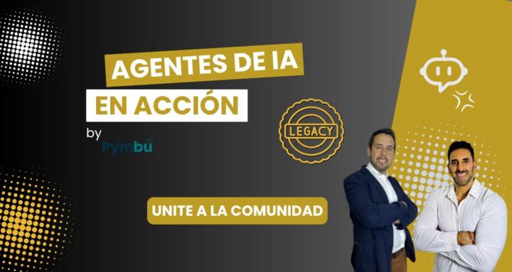 Agentes IA en Acción Legacy