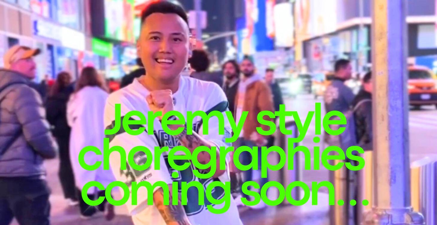 Jeremy Style Choreographies - Coming Soon