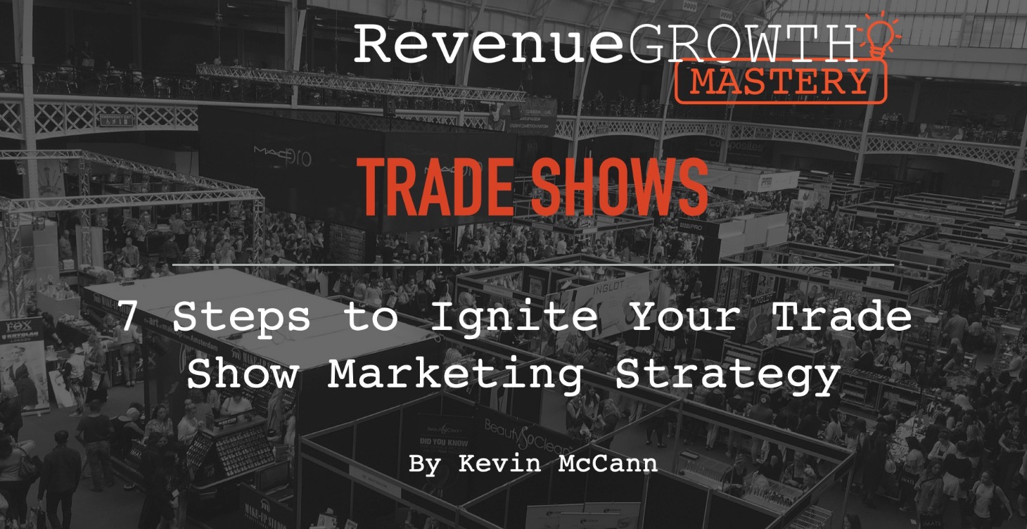 7 Steps to Ignite Trade Show Marketing Strategy