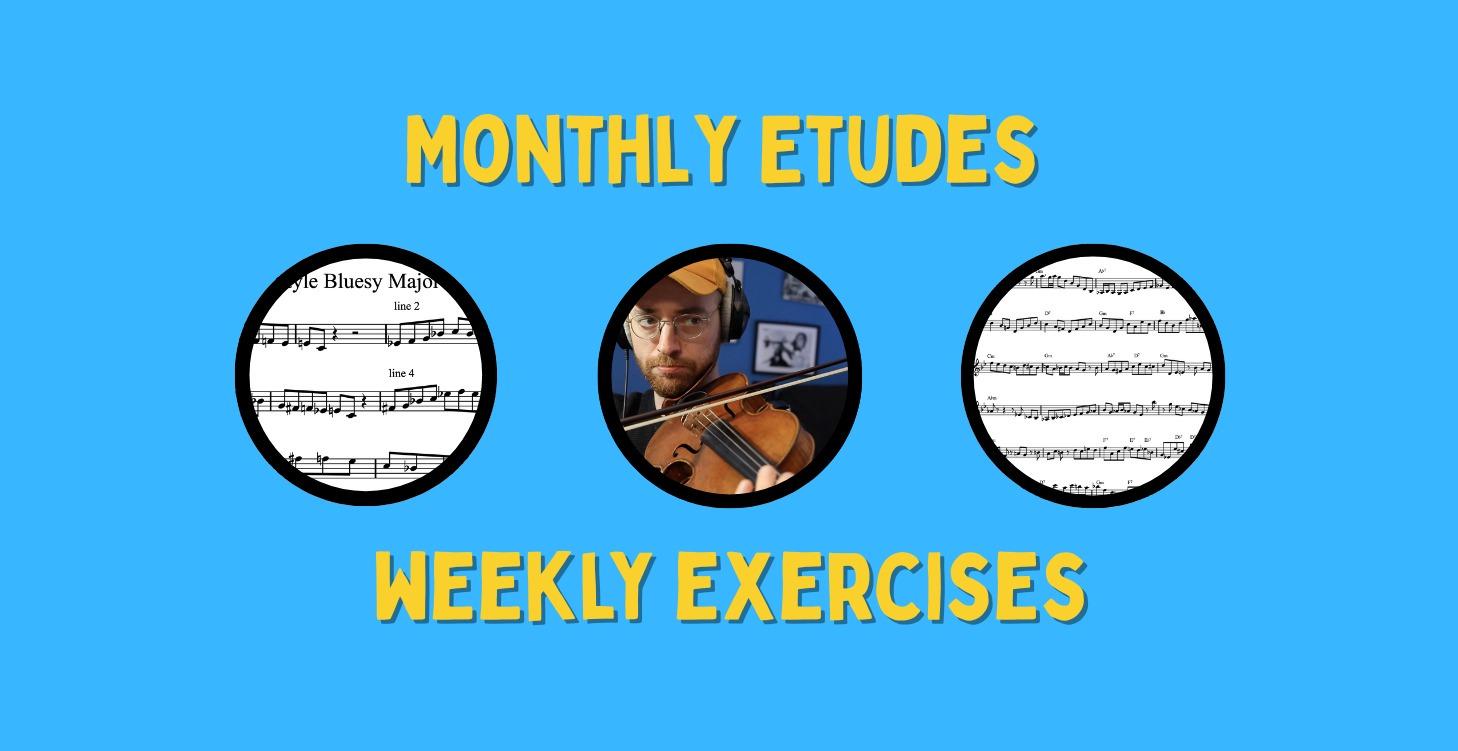 Monthly Etudes-Weekly Exercises