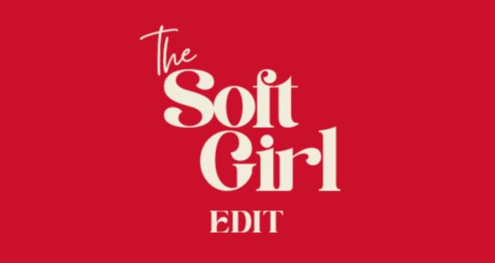 The Soft Girl Edit