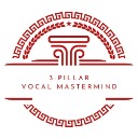 3-Pillar Vocal Mastermind 